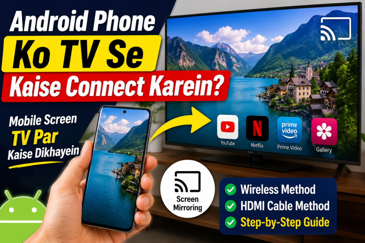 Android Phone Ko TV Se Kaise Connect Karein